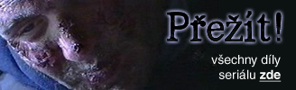 Všechny díly seriálu Přežít najdete zde